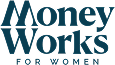 MoneyWorks for Women MoneyWorks for Women